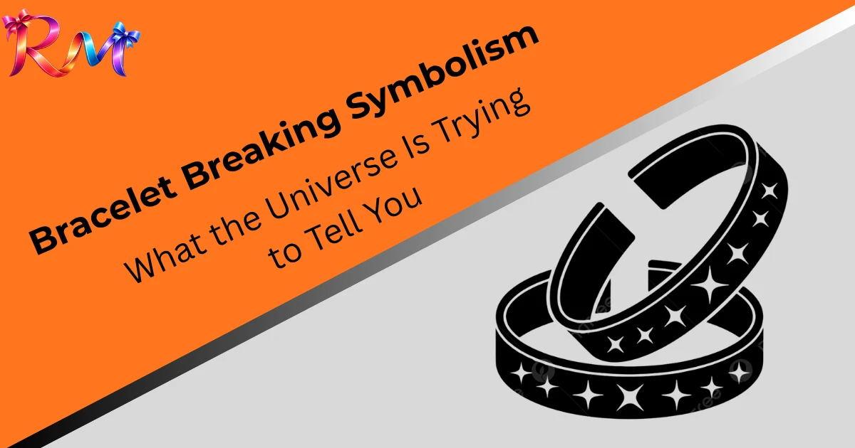 bracelet-breaking-symbolism