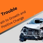 car-trouble-a-path-to-growth-and-positive-change