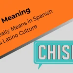 chisme-meaning