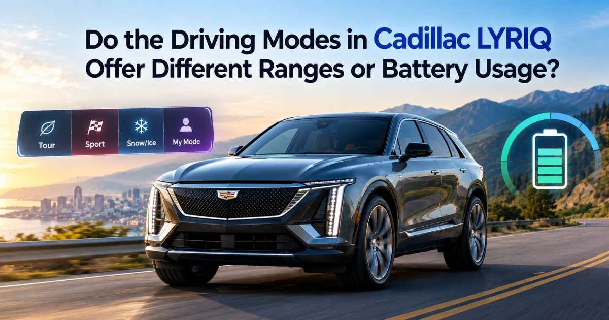 do the driving modes in cadillac lyriq offer different ranges or battery usages